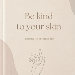 Be Kind to your skin During Chemotherapy